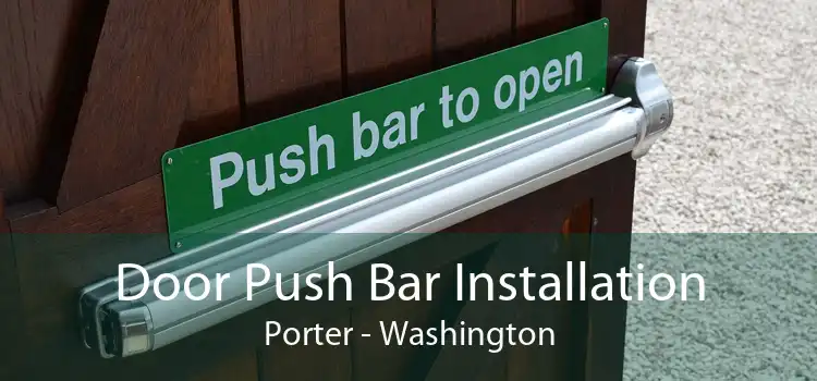 Door Push Bar Installation Porter - Washington