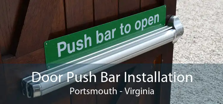 Door Push Bar Installation Portsmouth - Virginia