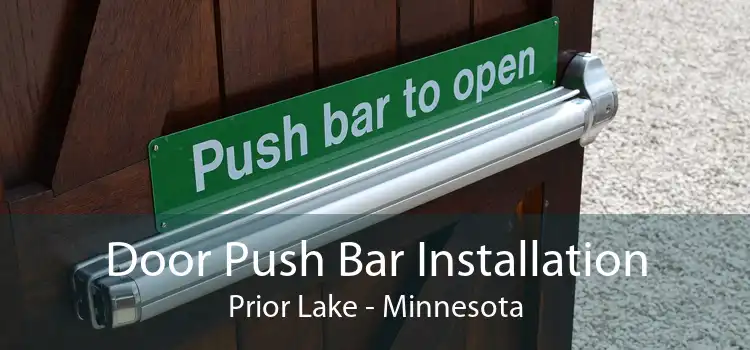 Door Push Bar Installation Prior Lake - Minnesota