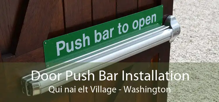 Door Push Bar Installation Qui nai elt Village - Washington
