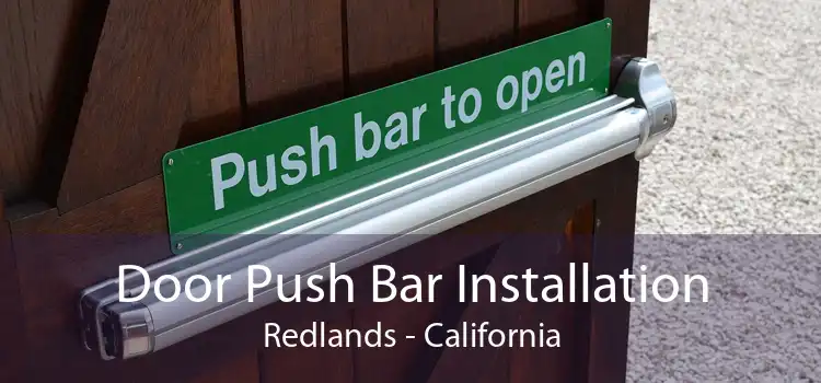Door Push Bar Installation Redlands - California
