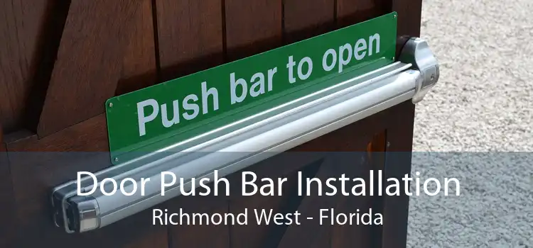 Door Push Bar Installation Richmond West - Florida