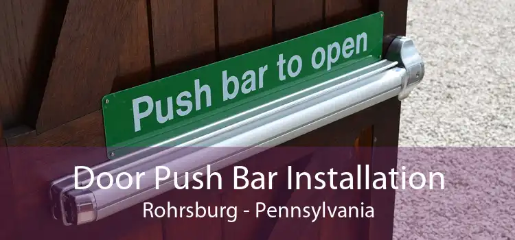 Door Push Bar Installation Rohrsburg - Pennsylvania