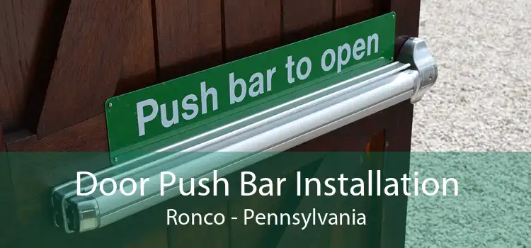 Door Push Bar Installation Ronco - Pennsylvania
