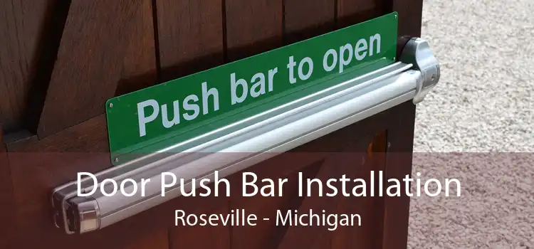 Door Push Bar Installation Roseville - Michigan