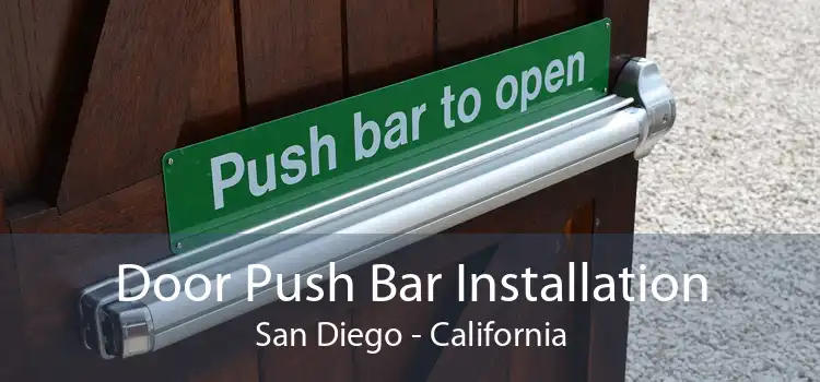 Door Push Bar Installation San Diego - California