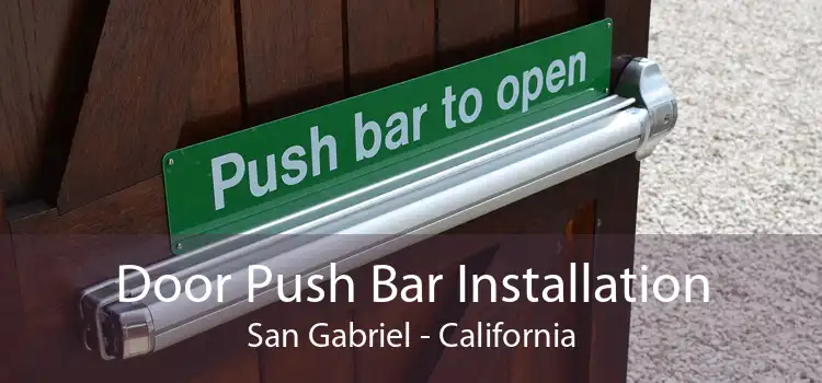 Door Push Bar Installation San Gabriel - California