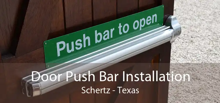 Door Push Bar Installation Schertz - Texas