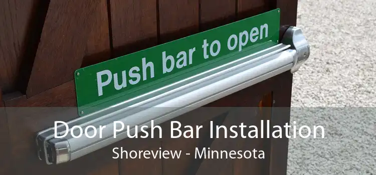 Door Push Bar Installation Shoreview - Minnesota