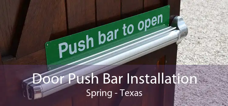 Door Push Bar Installation Spring - Texas