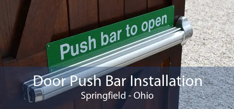 Door Push Bar Installation Springfield - Ohio