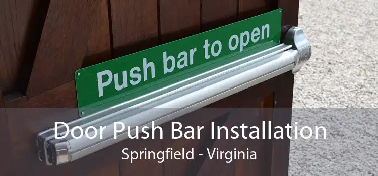 Door Push Bar Installation Springfield - Virginia