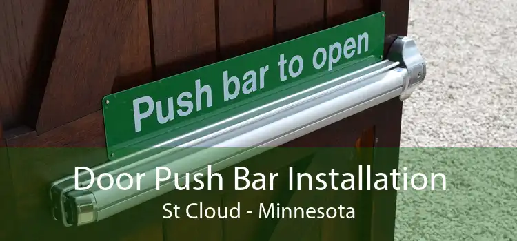 Door Push Bar Installation St Cloud - Minnesota
