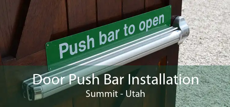 Door Push Bar Installation Summit - Utah