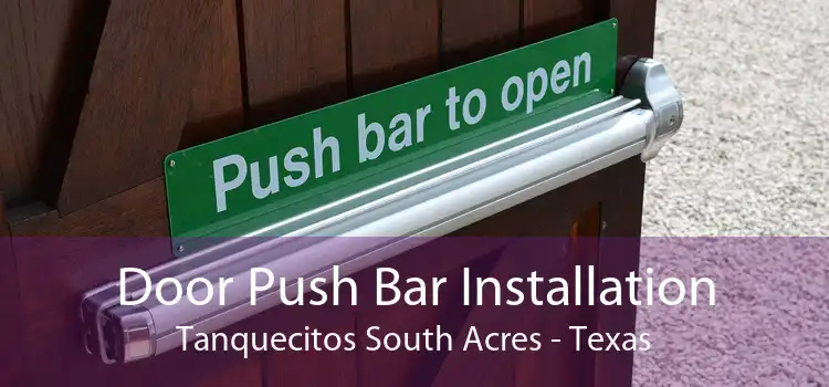 Door Push Bar Installation Tanquecitos South Acres - Texas