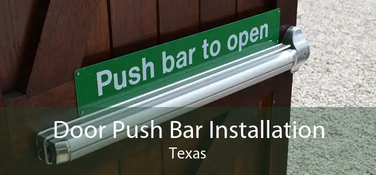 Door Push Bar Installation Texas