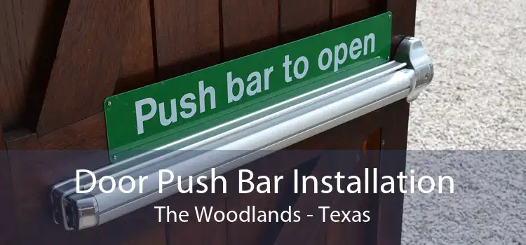 Door Push Bar Installation The Woodlands - Texas