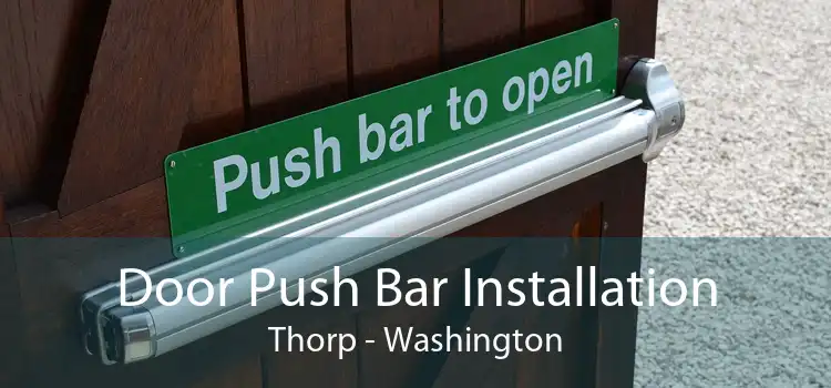 Door Push Bar Installation Thorp - Washington