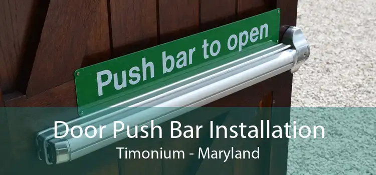 Door Push Bar Installation Timonium - Maryland