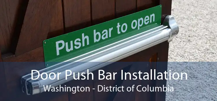 Door Push Bar Installation Washington - District of Columbia