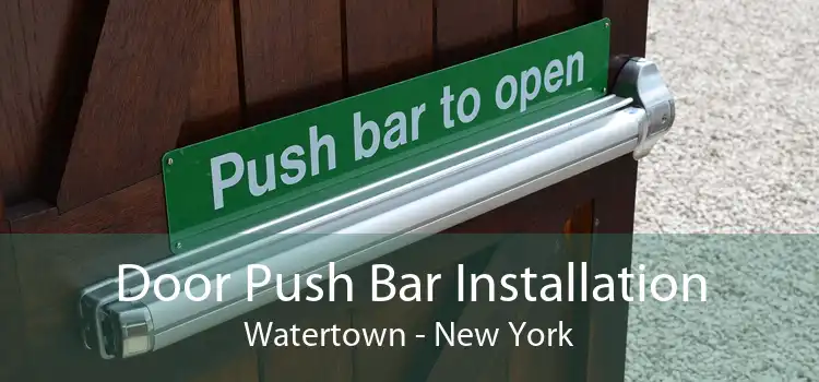 Door Push Bar Installation Watertown - New York