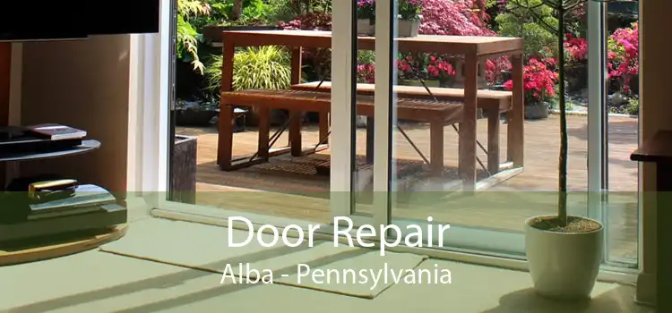 Door Repair Alba - Pennsylvania
