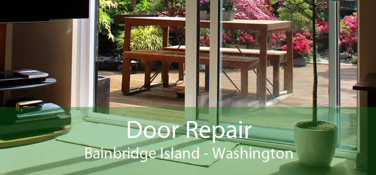 Door Repair Bainbridge Island - Washington