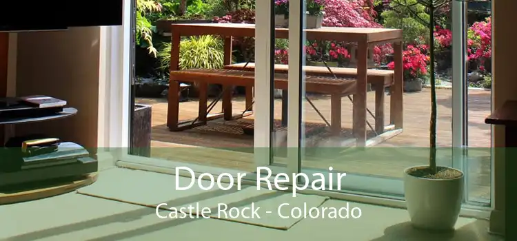 Door Repair Castle Rock - Colorado