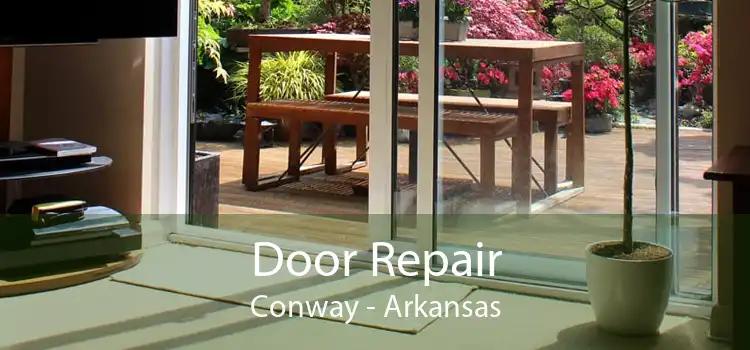 Door Repair Conway - Arkansas