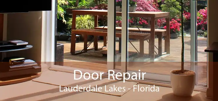 Door Repair Lauderdale Lakes - Florida