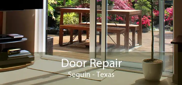 Door Repair Seguin - Texas