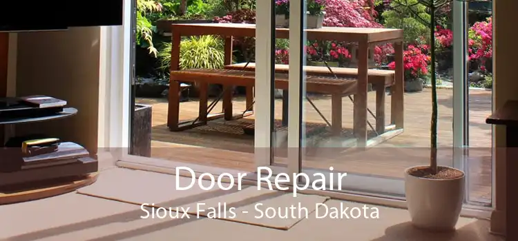 Door Repair Sioux Falls - South Dakota