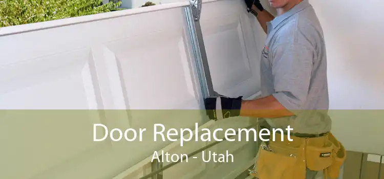 Door Replacement Alton - Utah