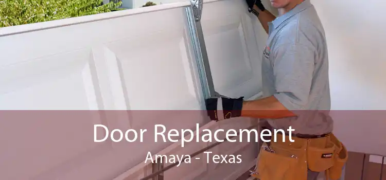 Door Replacement Amaya - Texas