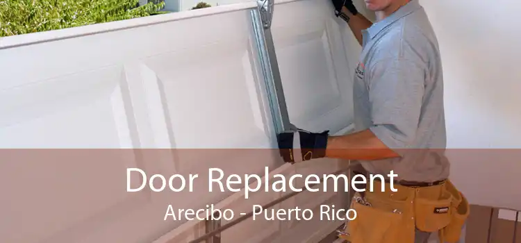 Door Replacement Arecibo - Puerto Rico