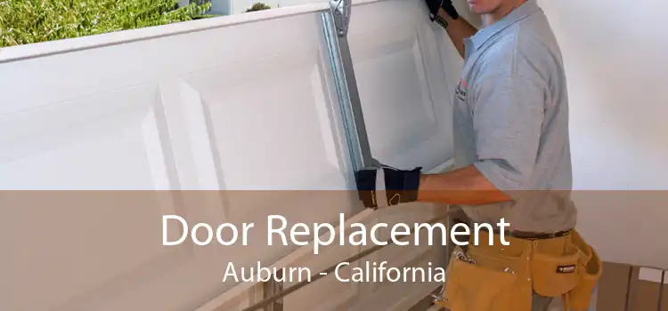 Door Replacement Auburn - California