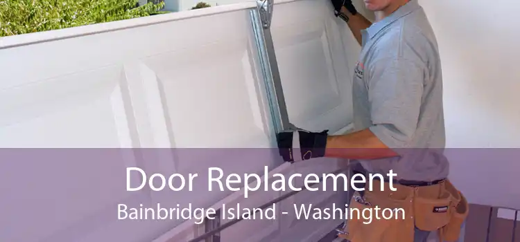 Door Replacement Bainbridge Island - Washington