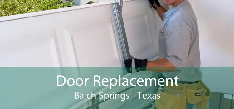 Door Replacement Balch Springs - Texas