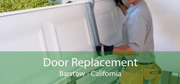 Door Replacement Barstow - California