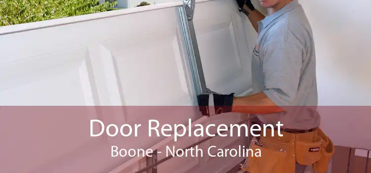 Door Replacement Boone - North Carolina