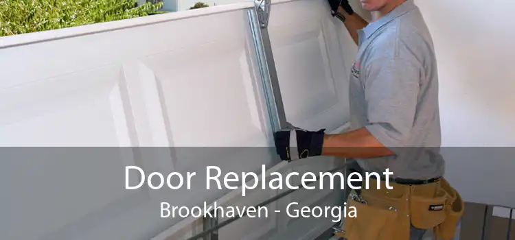 Door Replacement Brookhaven - Georgia