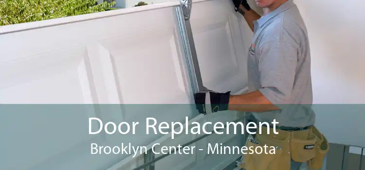 Door Replacement Brooklyn Center - Minnesota
