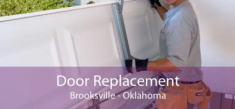 Door Replacement Brooksville - Oklahoma