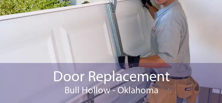 Door Replacement Bull Hollow - Oklahoma