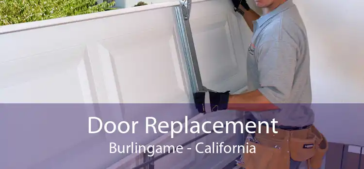 Door Replacement Burlingame - California