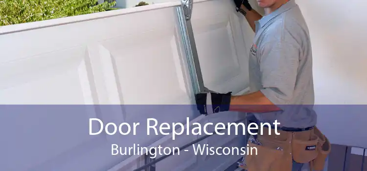 Door Replacement Burlington - Wisconsin