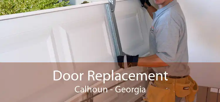 Door Replacement Calhoun - Georgia