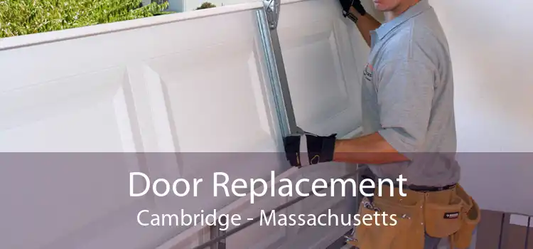 Door Replacement Cambridge - Massachusetts