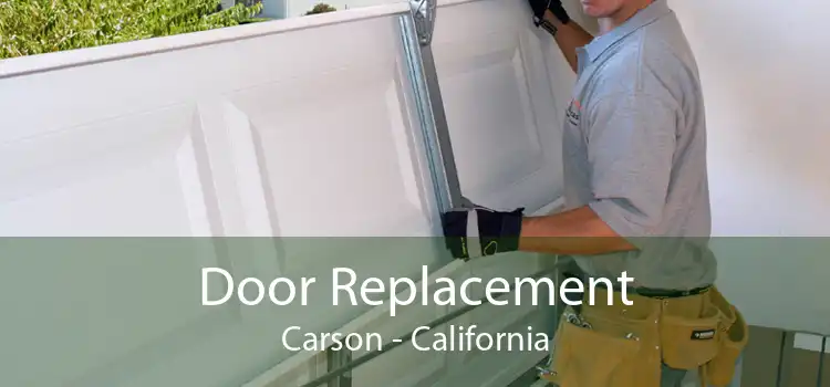 Door Replacement Carson - California