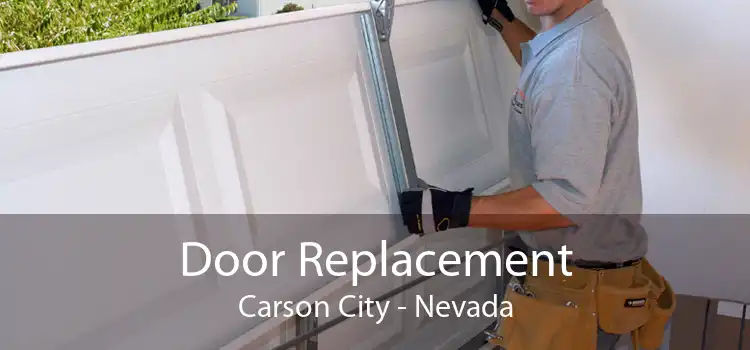 Door Replacement Carson City - Nevada